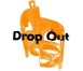 drop out